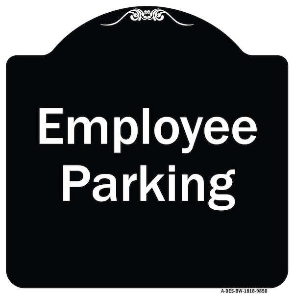 Signmission Designer Series-Employee Parking Sign, Black & White Heavy-Gauge Aluminum, 18" x 18", BW-1818-9850 A-DES-BW-1818-9850 - main